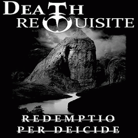 Death Requisite : Redemptio per Deicide